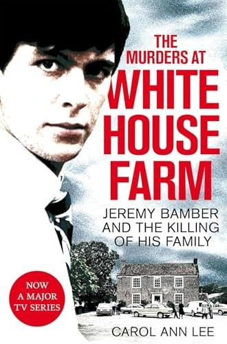 THE MURDERS AT WHITE HOUSE FARM