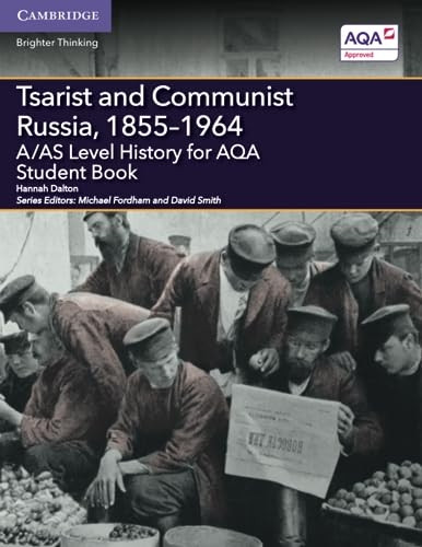 Tsarist and Communist Russia, 1855Â–1964: A/AS Level History for AQA (A Level (AS) History AQA)