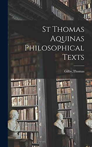 St Thomas Aquinas  Philosophical Texts