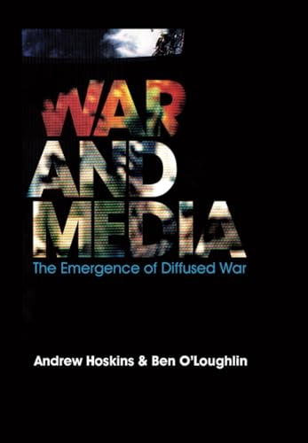 War and Media: The Emergence of Diffused War