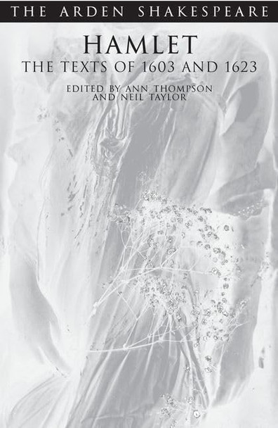 Hamlet The Texts of 1603 and 1623 (Arden Shakespeare Third Series)