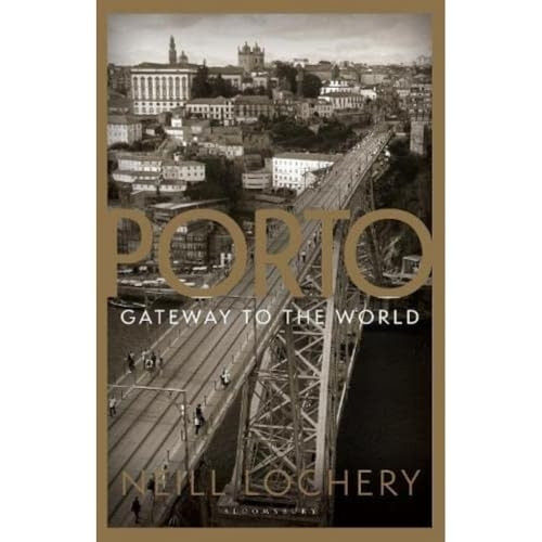 Porto: Gateway to the World