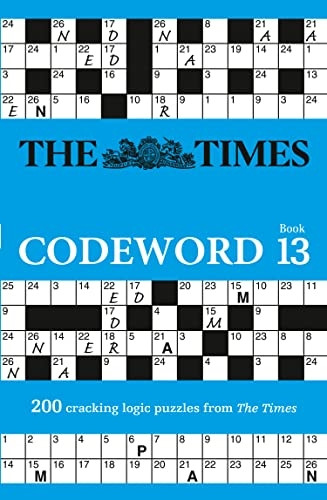 The Times Codeword 13: 200 cracking logic puzzles (The Times Puzzle Books) (The Times Puzzle Books)