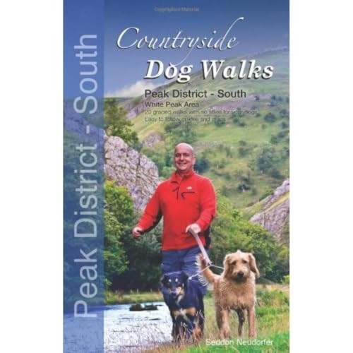 Countryside Dog Walks : Peak District South - 20 graded walks with no stiles for your dogs