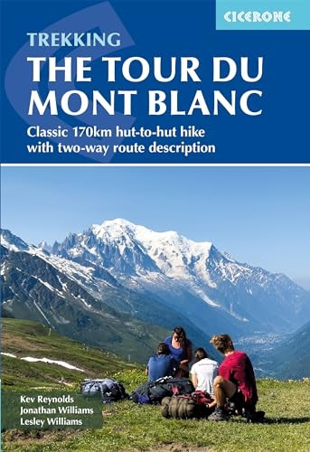 Trekking the Tour Du Mont Blanc: Classic 170km Hut-To-Hut Hike with Two-Way Route Description