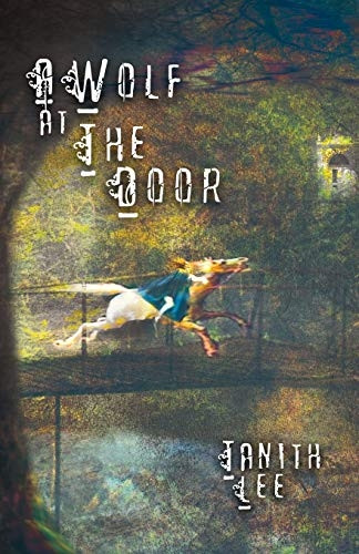A Wolf at the Door: And  - Other Rare Tales