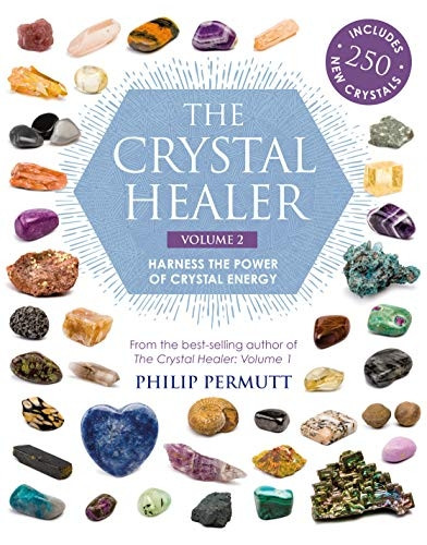 The Crystal Healer: Volume 2: Harness the Power of Crystal Energy. Includes 250 New Crystals