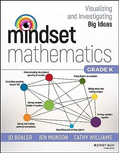 Mindset Mathematics: Visualizing and Investigating Big Ideas, Grade K (Mindset Mathematics)