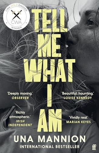 Tell Me What I Am: 'Beautiful, haunting.' LOUISE KENNEDY