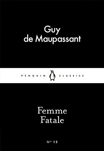Femme Fatale (Penguin Little Black Classics)