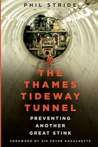 The Thames Tideway Tunnel: Preventing Another Great Stink
