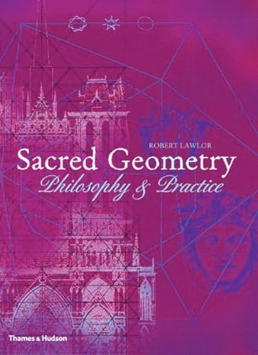 Sacred Geometry: Philosophy and Practice (Art & Imagination)