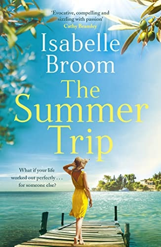 The Summer Trip: The must-read 2022 holiday pick and the perfect romantic escape