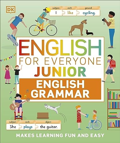 English for Everyone Junior English Grammar: Makes Learning Fun and Easy