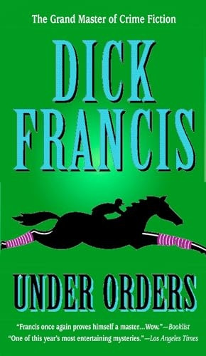 Under Orders (Dick Francis Novel)