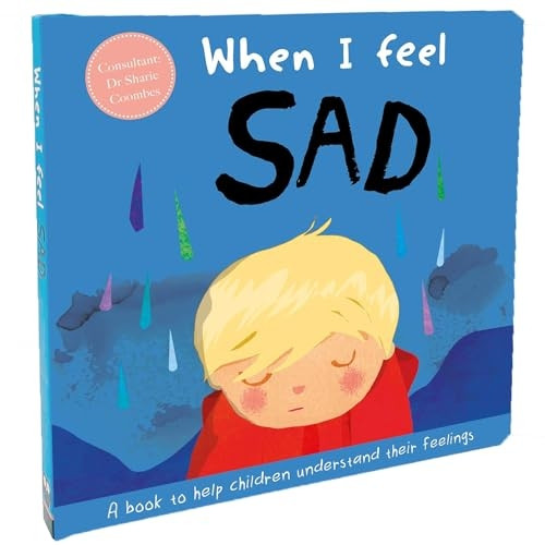 When I Feel Sad (A Children's Book about Emotions)