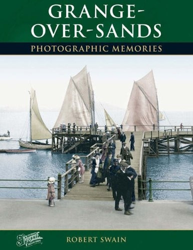Grange-over-Sands: Photographic Memories