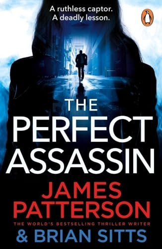 The Perfect Assassin: A ruthless captor. A deadly lesson. (Doc Savage Thriller)