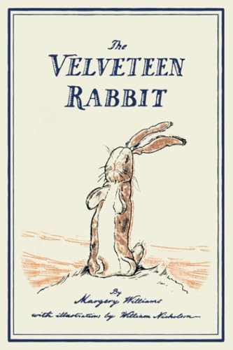 The Velveteen Rabbit: or, How Toys Become Real