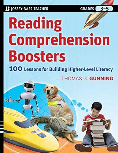 Reading Comprehension Boosters: 100 Lessons for Building Higher-Level Literacy, Grades 3-5