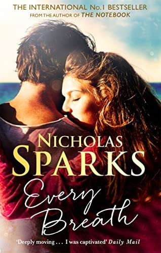 Every Breath: A captivatinga story of enduring love from the author of The Notebook