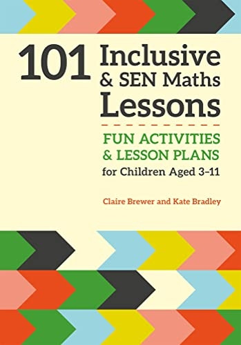 101 Inclusive and SEN Maths Lessons: Fun Activities and Lesson Plans for P Level Learning
