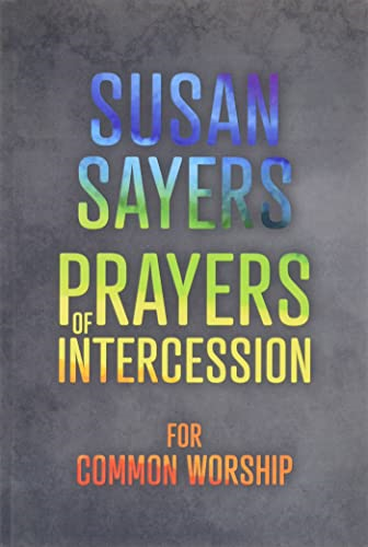 Prayers of Intercession for Common Worship