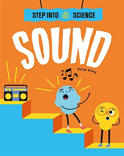 Step Into Science: Sound (Step Into Science)