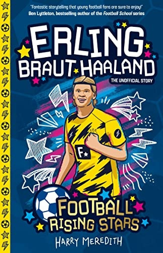 Football Rising Stars: Erling Braut Haaland (Football Rising Stars)
