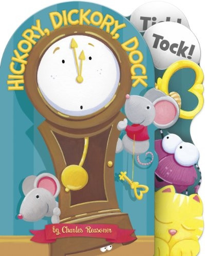 Hickory Dickory Dock (Charles Reasoner Nursery Rhymes Minis)