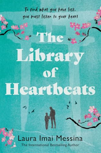 The Library of Heartbeats:  A sweeping, emotional novel  set in Japan from the  author of The Phone Box  at the Edge of the World