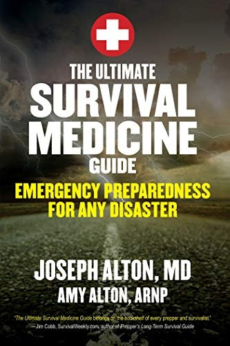 Ultimate Survival Medicine Guide: Emergency Preparedness for Any Disaster