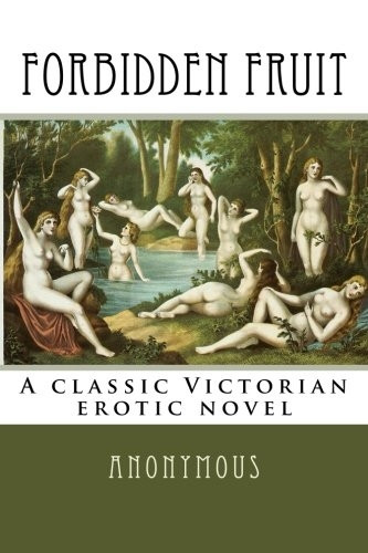 Forbidden Fruit: A Classic Victorian Erotic Novel