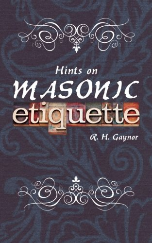 Hints on Masonic Etiquette