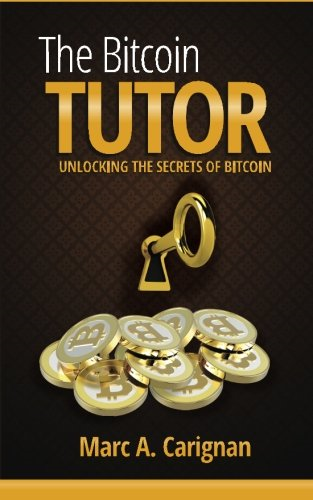 The Bitcoin Tutor: Unlocking the Secrets of Bitcoin
