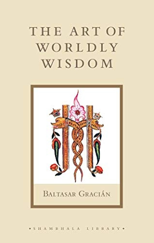 The Art of Worldly Wisdom (Shambhala Pocket Library)