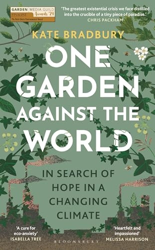 One Garden Against the World: In Search of Hope in a Changing Climate
