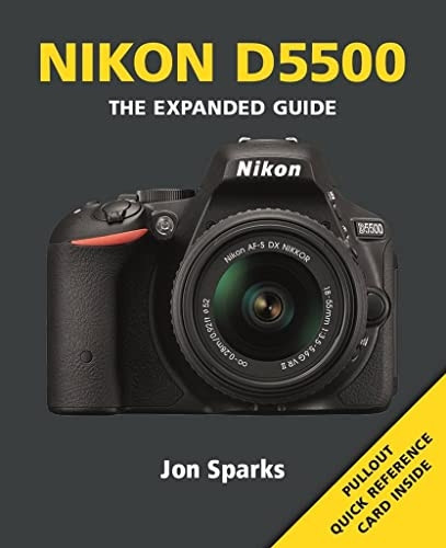 Nikon D5500 (Expanded Guide)