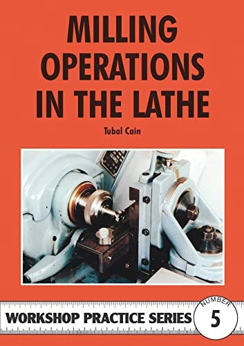 Milling Operations in the Lathe (Workshop Practice)