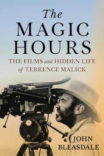 The Magic Hours: The Films  and Hidden Life of  Terrence Malick (Screen  Classics)