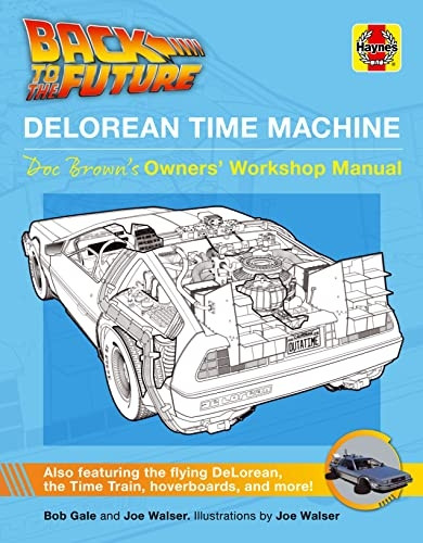 Back to the Future DeLorean Time Machine: Doc Brown's Owner's Workshop Manual (Owners' Workshop Manual)