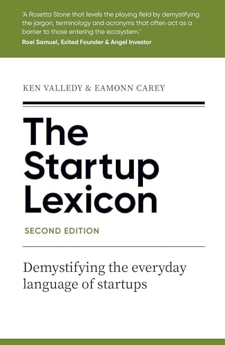 The Startup Lexicon, Second Edition: Demystifying the everyday language of startups