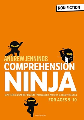 Comprehension Ninja for Ages 9-10: Photocopiable comprehension worksheets for Year 5