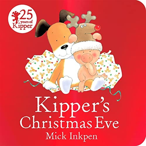 Kipper's Christmas Eve: Board Book