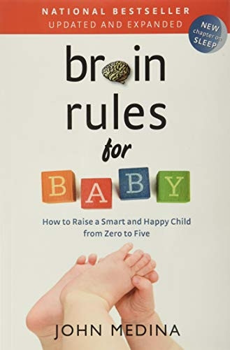 Brain Rules for Baby, Updated and Expanded