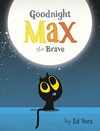 Goodnight, Max the Brave [Board book]