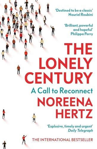 The Lonely Century: A Call to Reconnect
