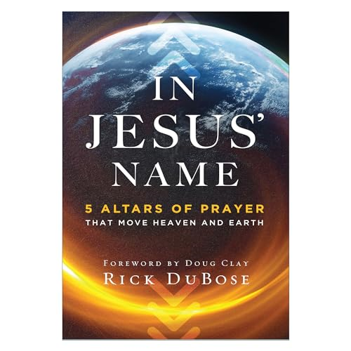 In Jesus` Name - 5 Altars of Prayer That Move Heaven and Earth