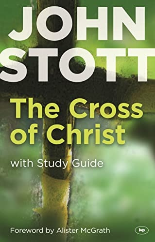The Cross of Christ: 20th Anniversary Edition