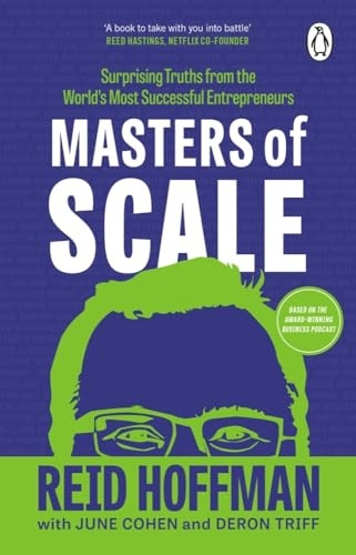 Masters of Scale: Surprising truths from the world's most successful entrepreneurs